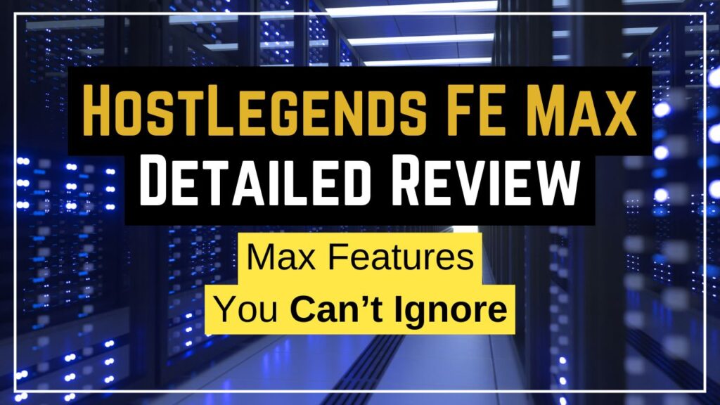 HostLegends FE Max Review